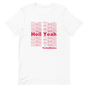 Open image in slideshow, Hell Yeah T-Shirt
